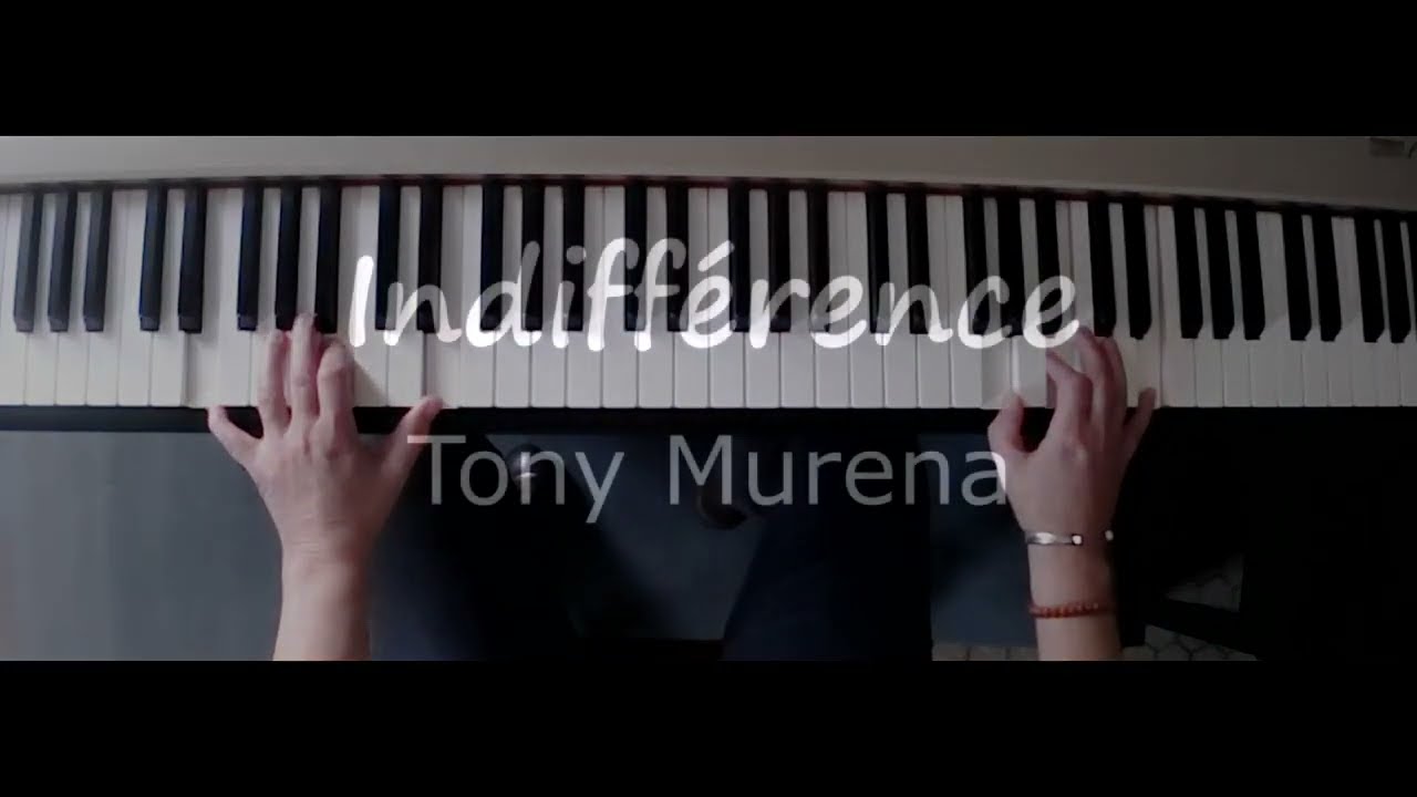 Indifférence (piano) - Tony Murena