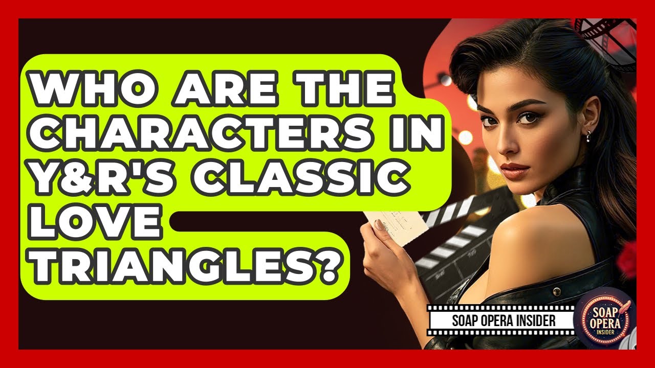 Who Are The Characters In Y&R's Classic Love Triangles? - Soap Opera Insider