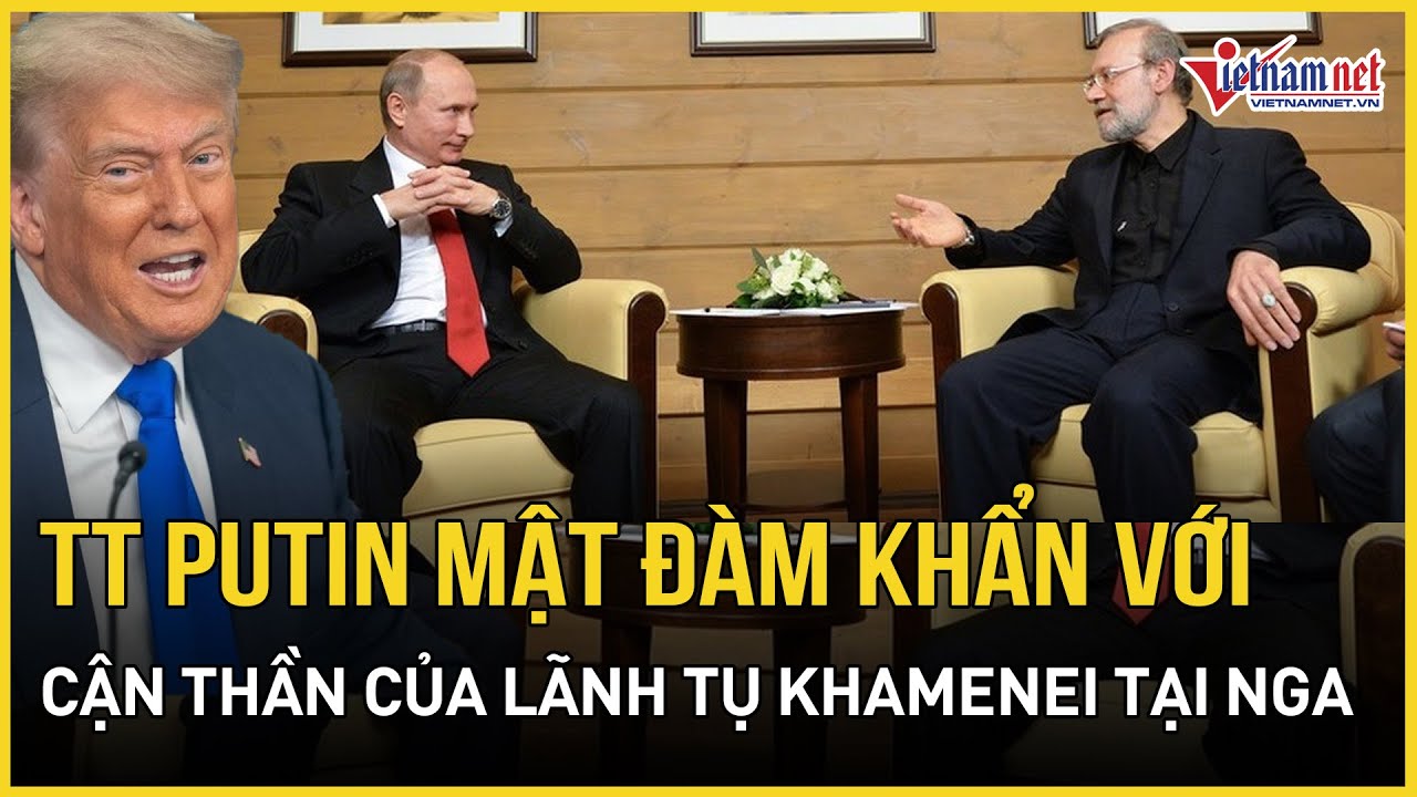 NÓNG RỰC: TT Putin mật đàm khẩn cận thần Lãnh tụ Khamenei, công khai 