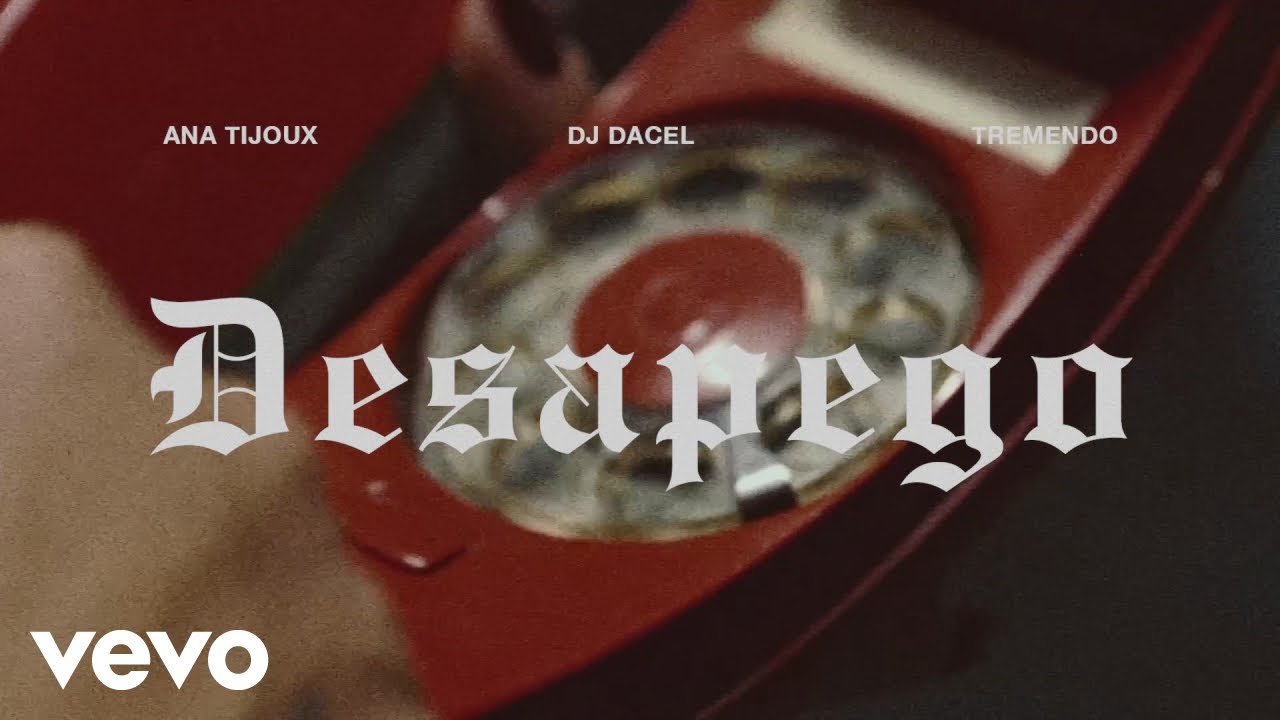 Ana Tijoux, Dj Dacel - DESAPEGO ft. Tremendo