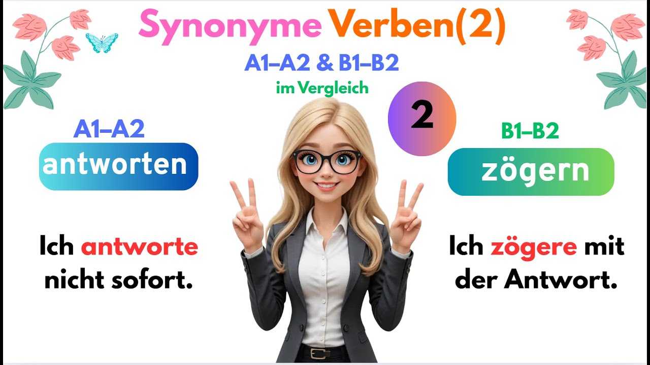 🔥 100 Verben im Vergleich &ndash; Teil 2: A1&ndash;A2 vs. B1&ndash;B2 | Deutsch lernen mit Beispielen