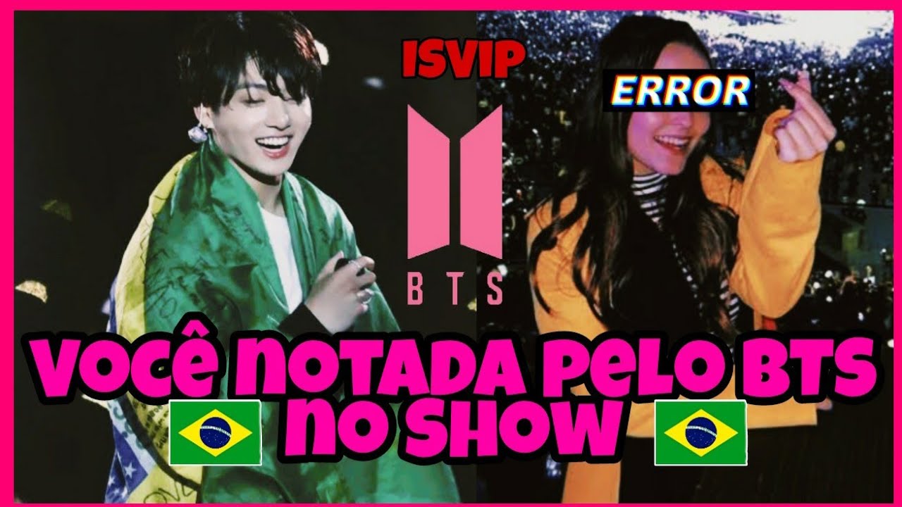 Quando você é notada pelo BTS no Show do Brasil *Imagine BTS* Parte 3 (última)