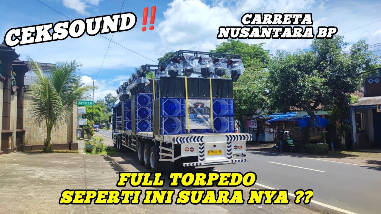 Ceksound‼️ CARRETA NUSANTARA Pakai Full Box Topedo, Seperti ini suara nya .
