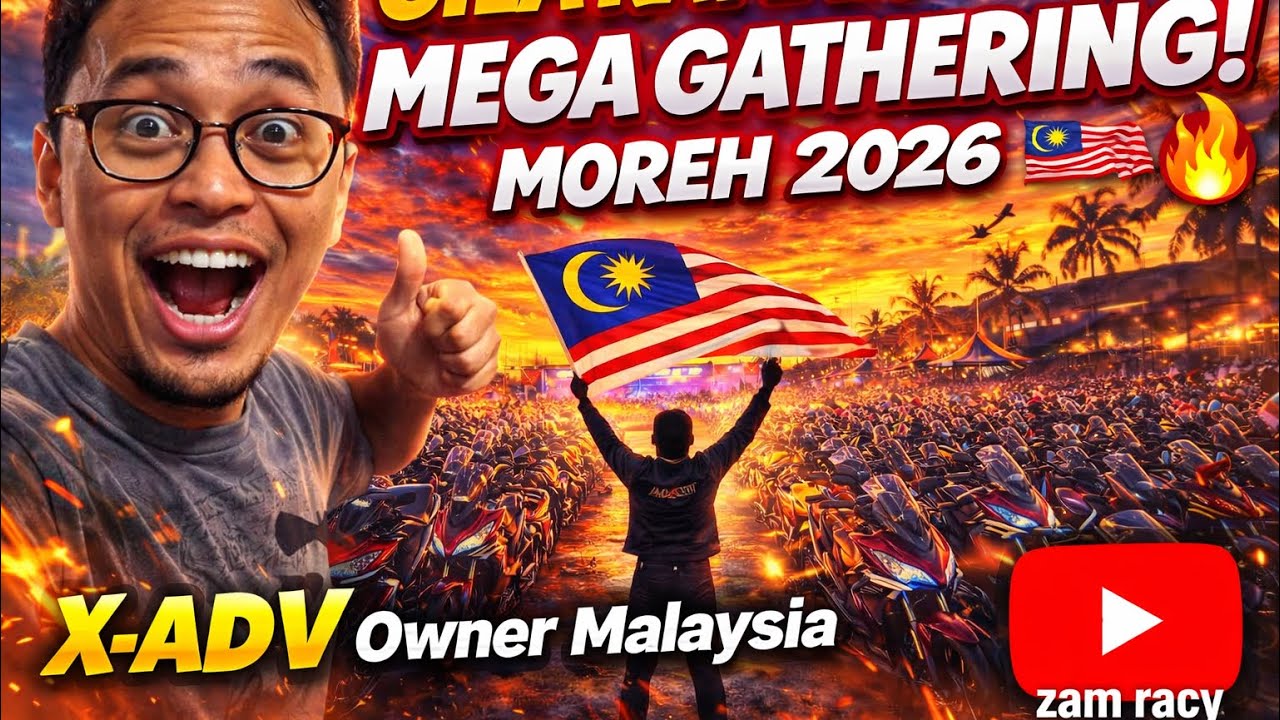 Gila Ramai! X-ADV Owner Malaysia Mega Gathering Moreh 2026 🇲🇾🔥