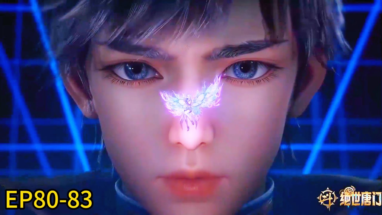 💥《斗罗大陆Ⅱ绝世唐门》 【Soul Land 2】 |EP80-83！| 💑MUTI SUB | Donghua