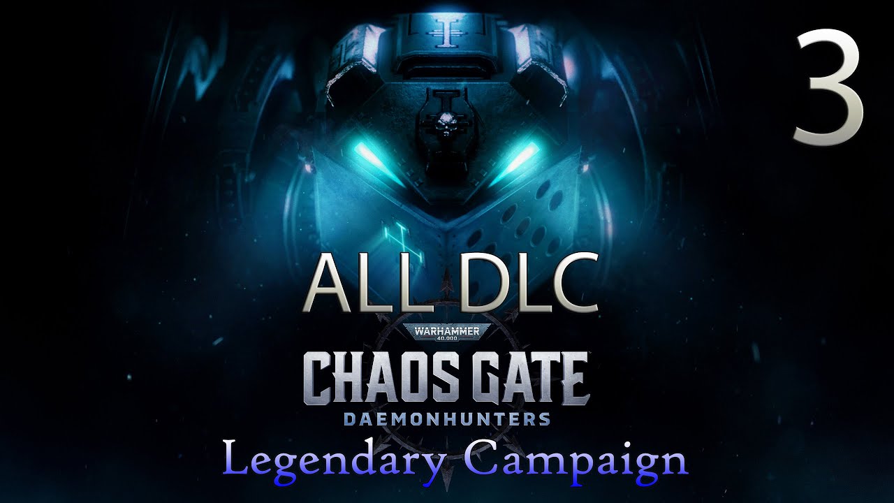 Охотники на демонов из Chaos Gate — Легендарная кампания со всеми дополнениями — Эпизод 3