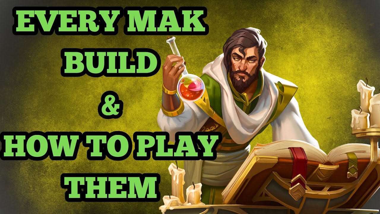 Every Mak Build & How to Play Them