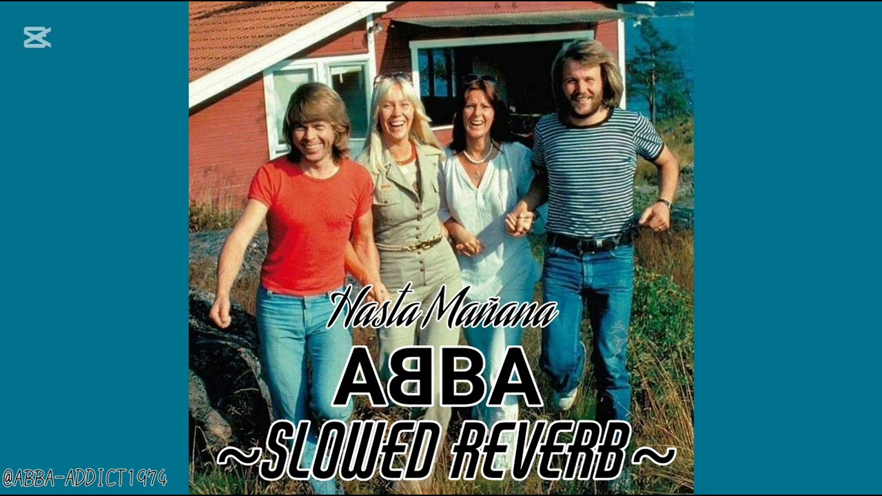 Hasta Mañana ~ ABBA - {{Slowed Reverb}}