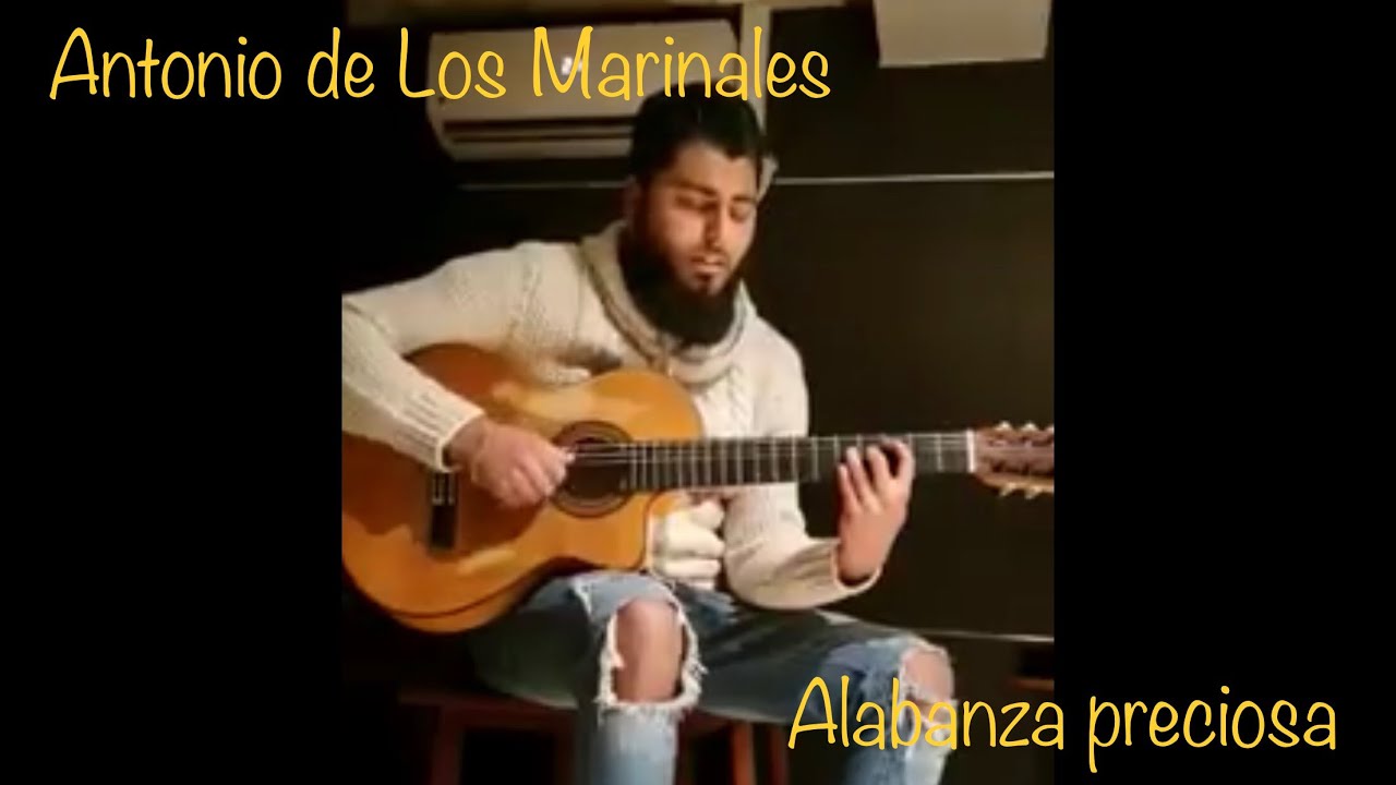 Hermano Antonio de Los Marinales (ALABANZA PRECIOSA)