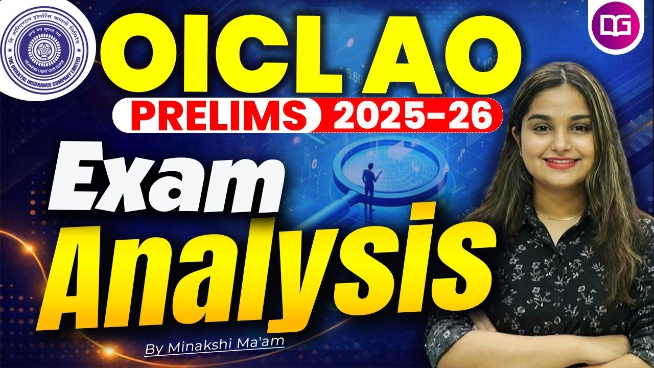 OICL AO Prelims Exam Analysis 2025&ndash;26 | Difficulty Level, Good Attempts & Qs | By Minakshi Ma'am