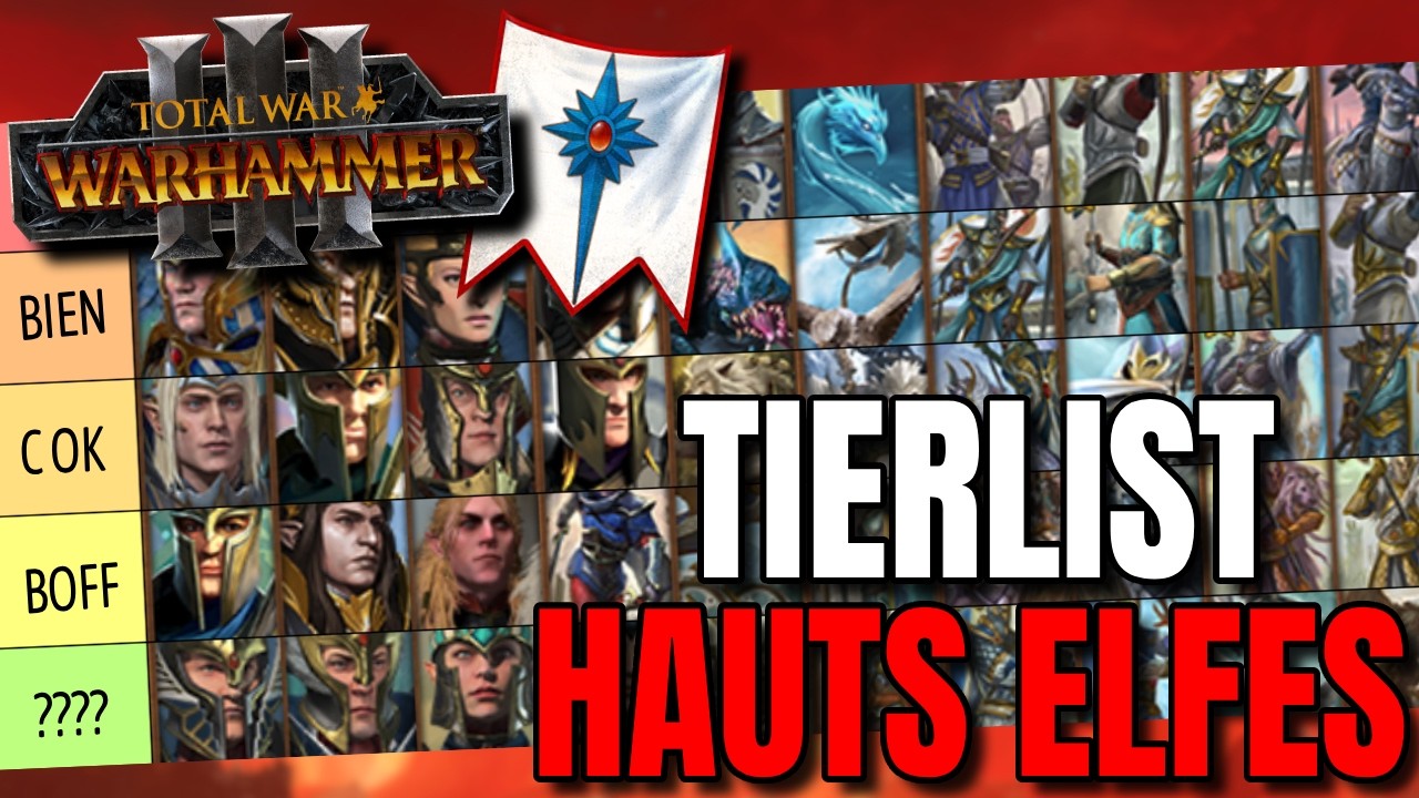 LA TIERLIST ULTIME DES HAUTS ELFES EN PVP ! Total War Warhammer 3