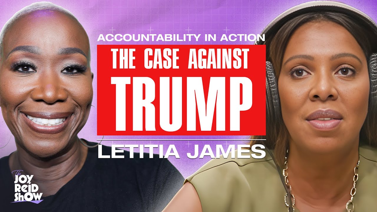 Holding Trump Accountable: Letitia James Speaks Out | The Joy Reid Show