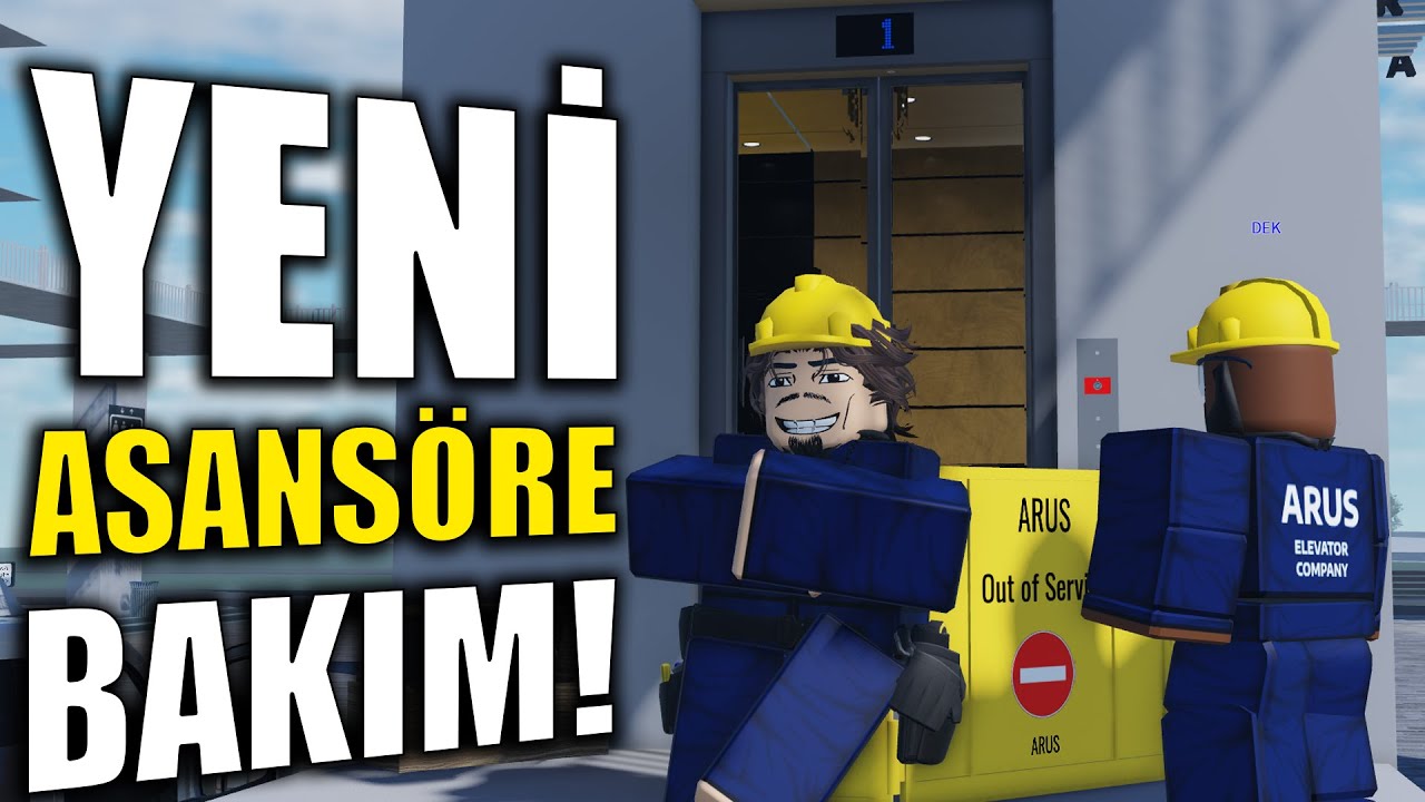 YENİ GELEN ASANS&Ouml;RE BAKIM &Ccedil;ALIŞMASI! Roblox