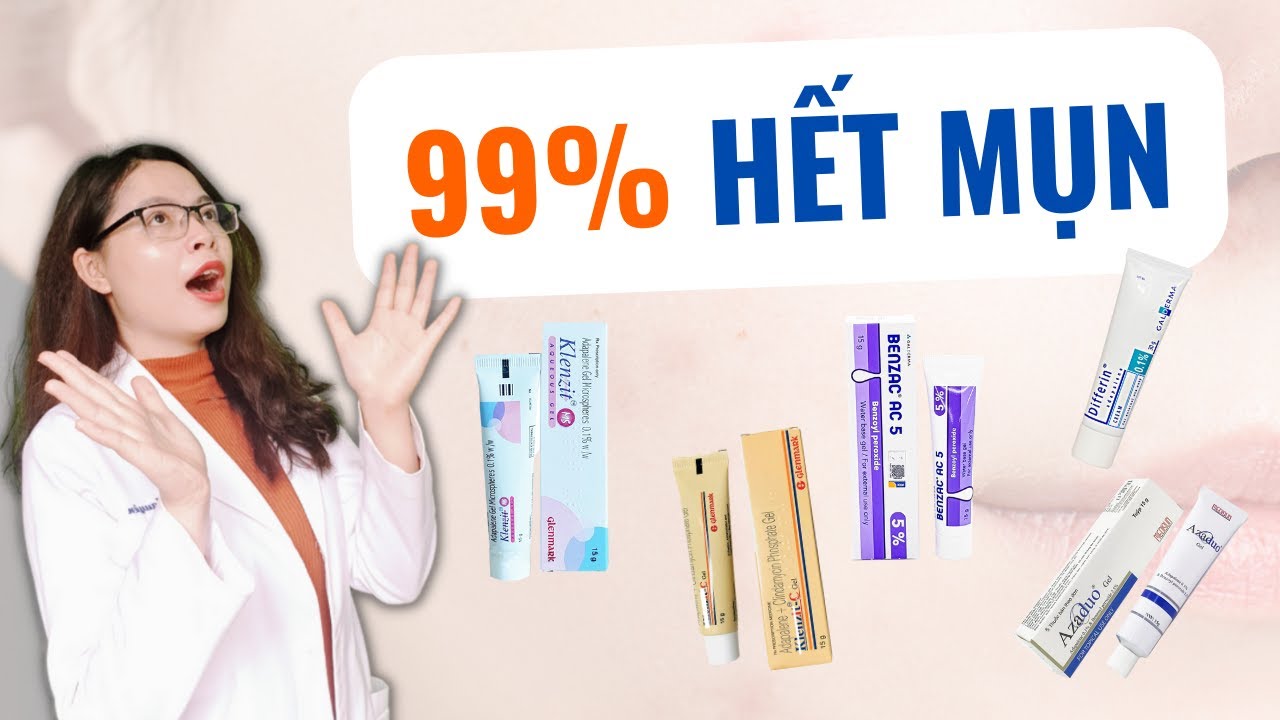 99% Những người trị hết mụn đều dùng 5 tube thuốc trị mụn dưới 200k này - Bác sĩ Nguyên