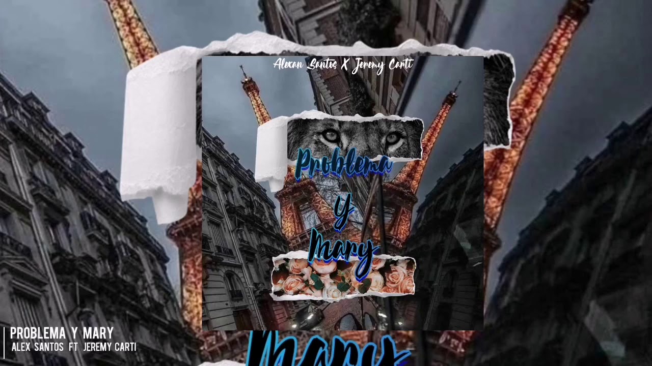 Problema Y Mary - Alexan Santos Ft Jeremy Carti
