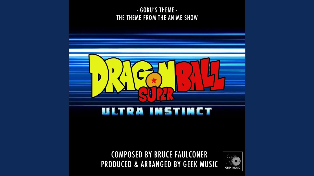 Dragon Ball Super - Ultra Instinct -Goku's Theme