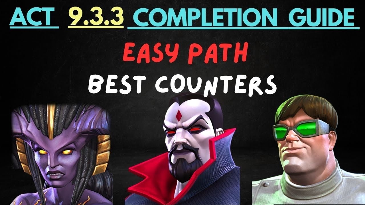 Act 9.3.3 Easy path + Best counters - Marvel Contest of Champions 