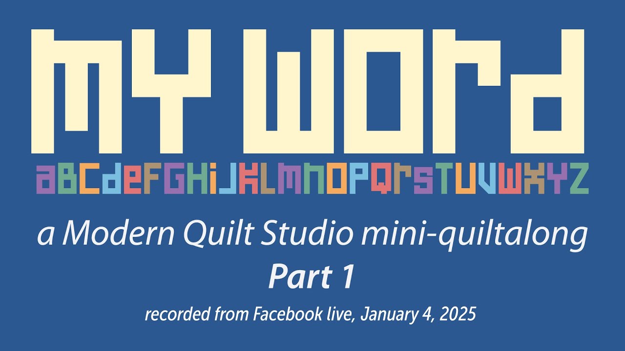 My Word mini-quiltalong Part 1