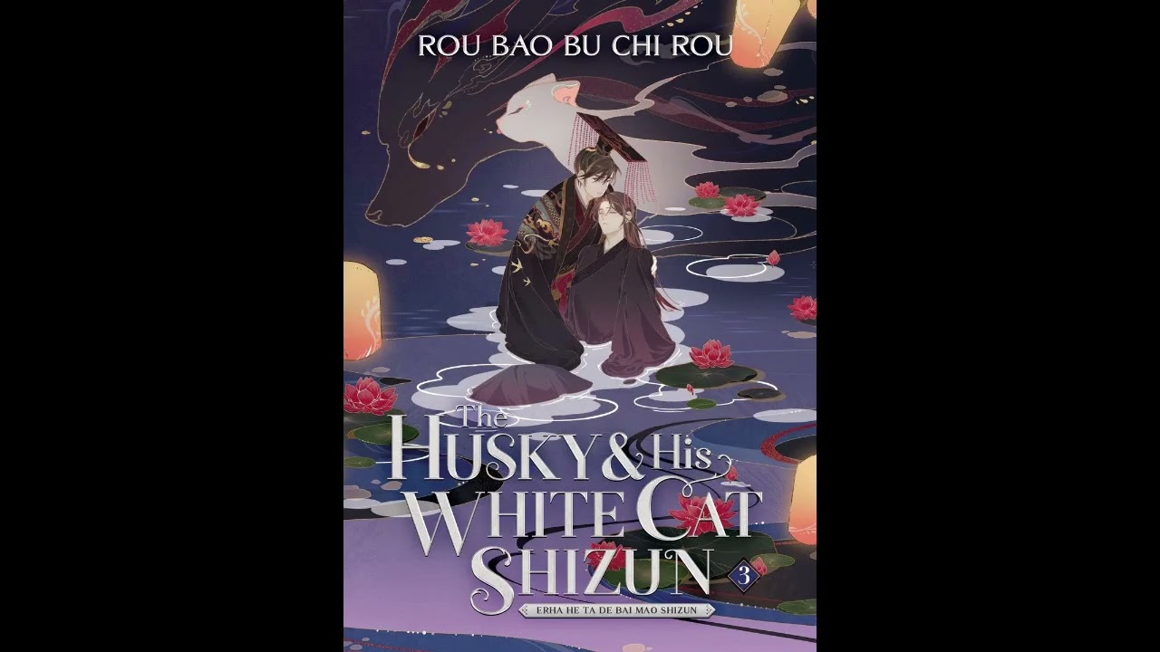 The husky and his white cat Shizun (Audiobook, Ch. 115)