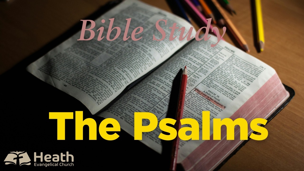 Psalm 40, Bible Study - 4 February 2026, Heath Church