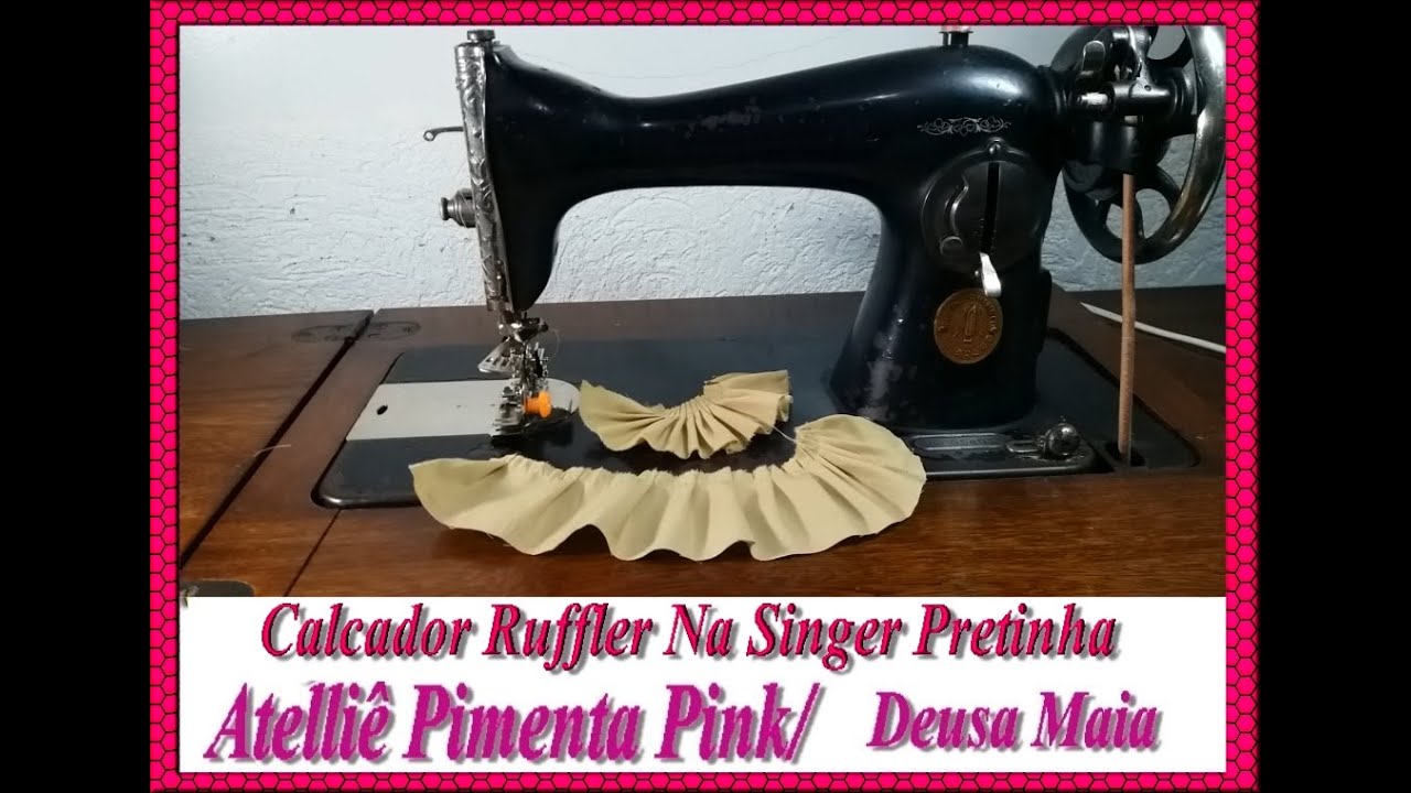 Calcador De Pregas Na Singer Pretinha - #atelliêpimentapink