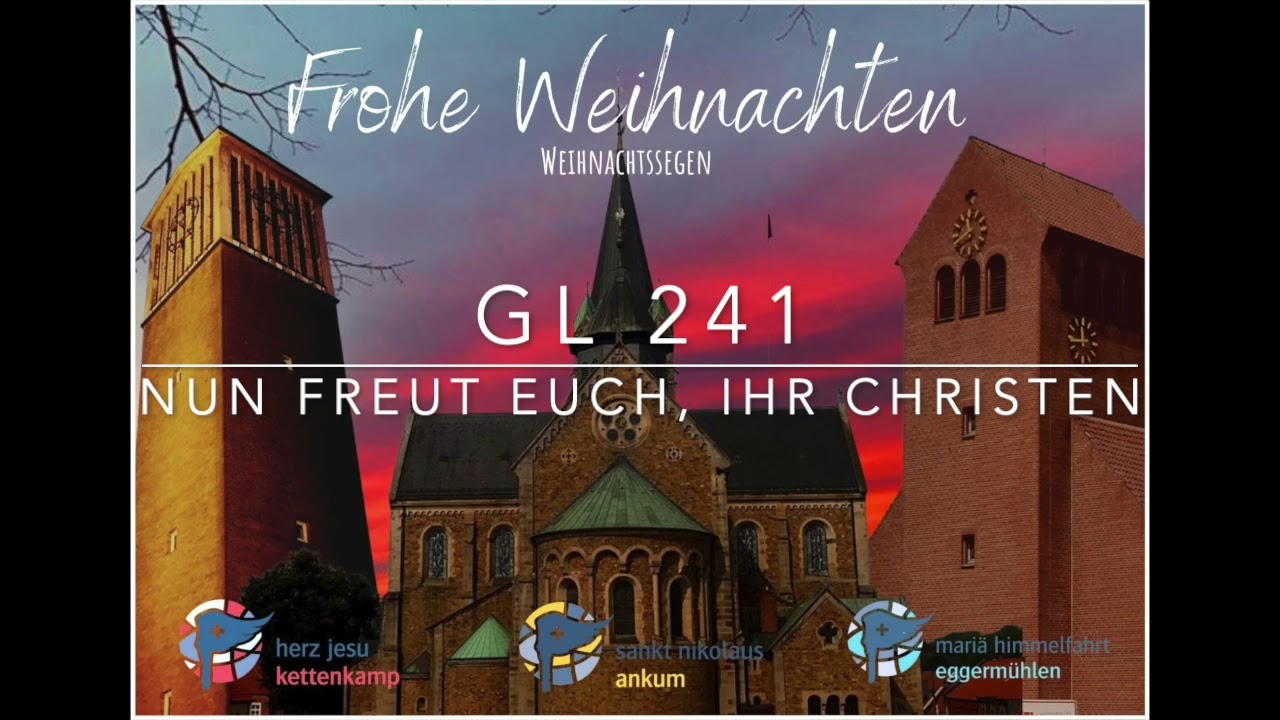 11 - Nun freut euch, ihr Christen GL 241