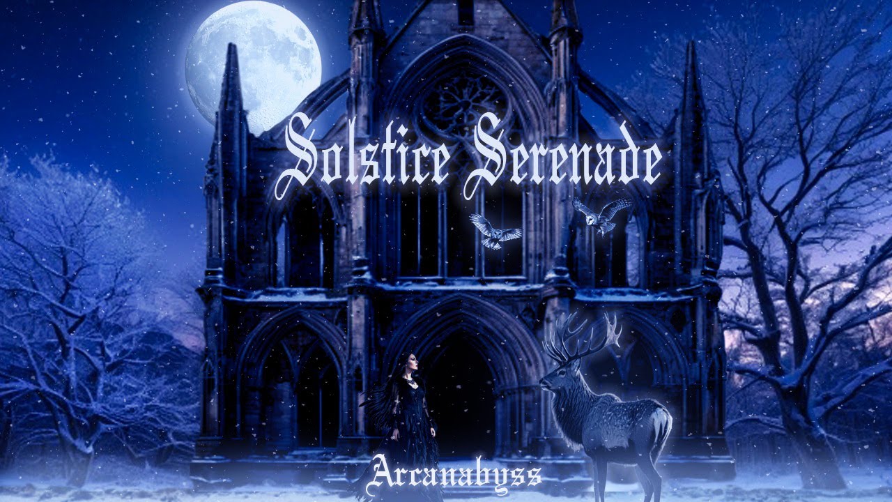 BEAUTIFUL ETHEREAL CLASSICAL WINTER GOTHIC MUSIC | Solstice Serenade Album | Composed by Arcanabyss