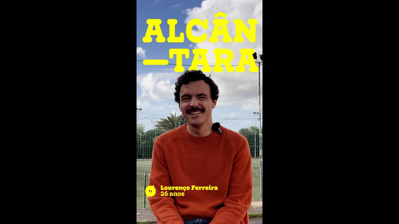 Lourenço, Lisboa faz-te feliz? | Freguesia de Alcantâra