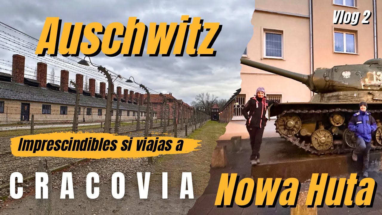 ✅ CRACOVIA GUIA COMPLETA. AUSCHWITZ - BIRKENAU y NOWA HUTA |  Vlog 2 @martukyviajera