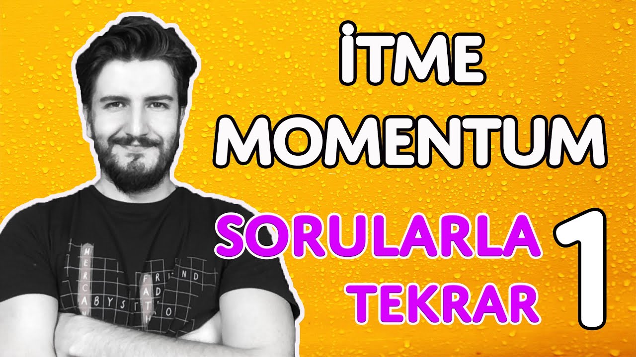 Sorularla Tekrar | İtme ve Momentum | PDF