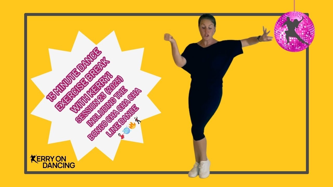 15-Minute Dance Break with Kerry - Session 23, 2025 -Including the Bongo Cha Cha Cha Line Dance!