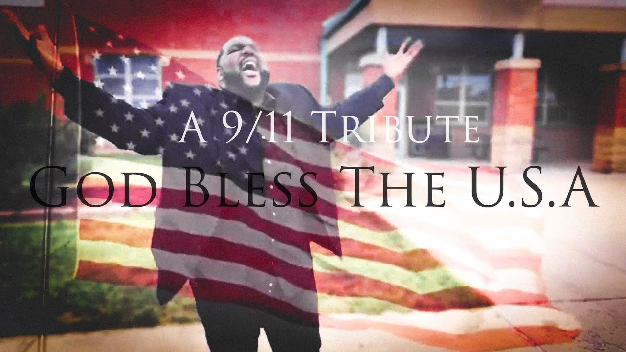 A 9/11 Tribute - God Bless The USA