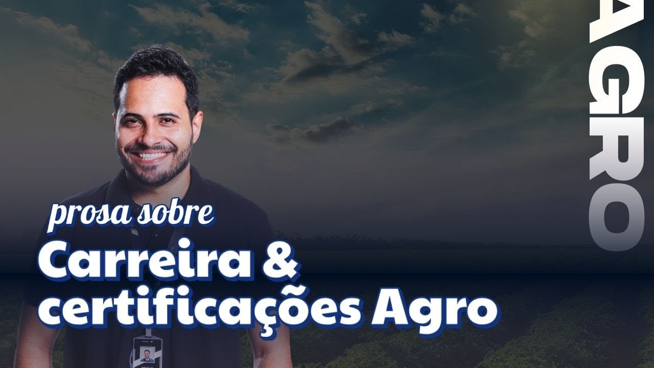Prosa agro: Carreira e certifica&ccedil;&otilde;es agro