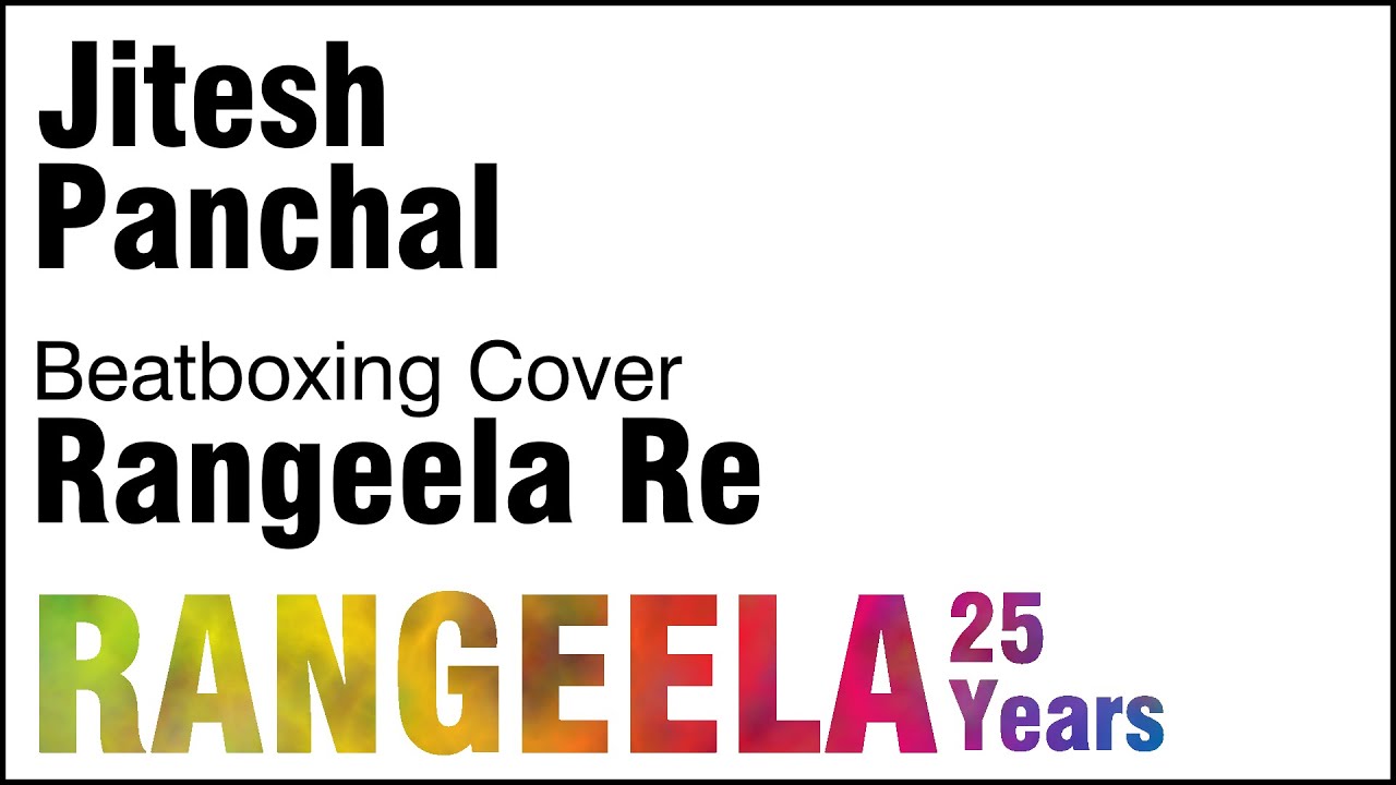 Rangeela Re - Rangeela | Beatboxing Cover | Jitesh Panchal