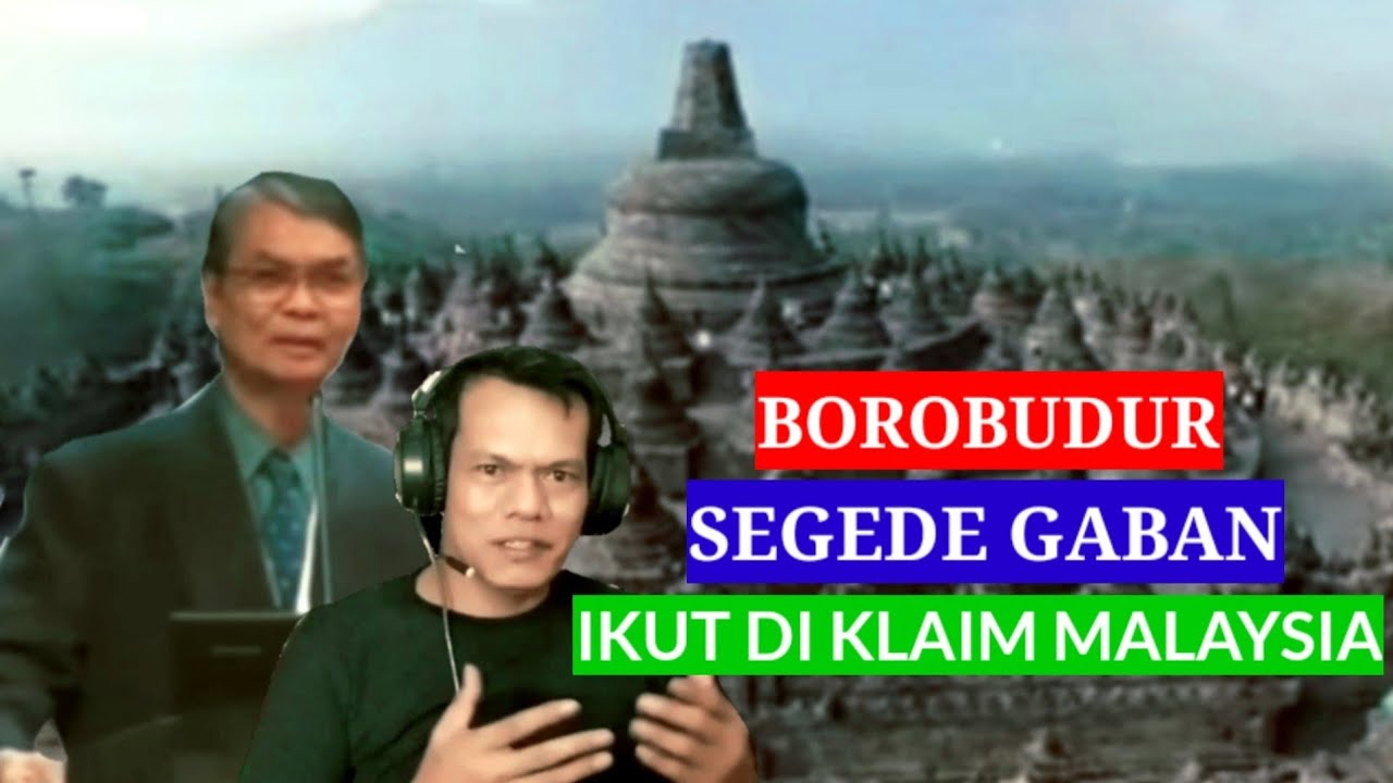 Borobudur Segede Gaban Di Klaim Malaysia [ReacT]