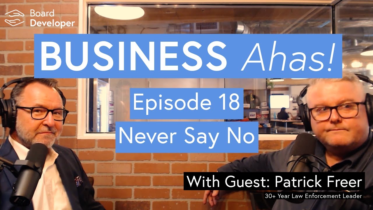 Never Say No | Pat Freer | Business Ahas Ep.18