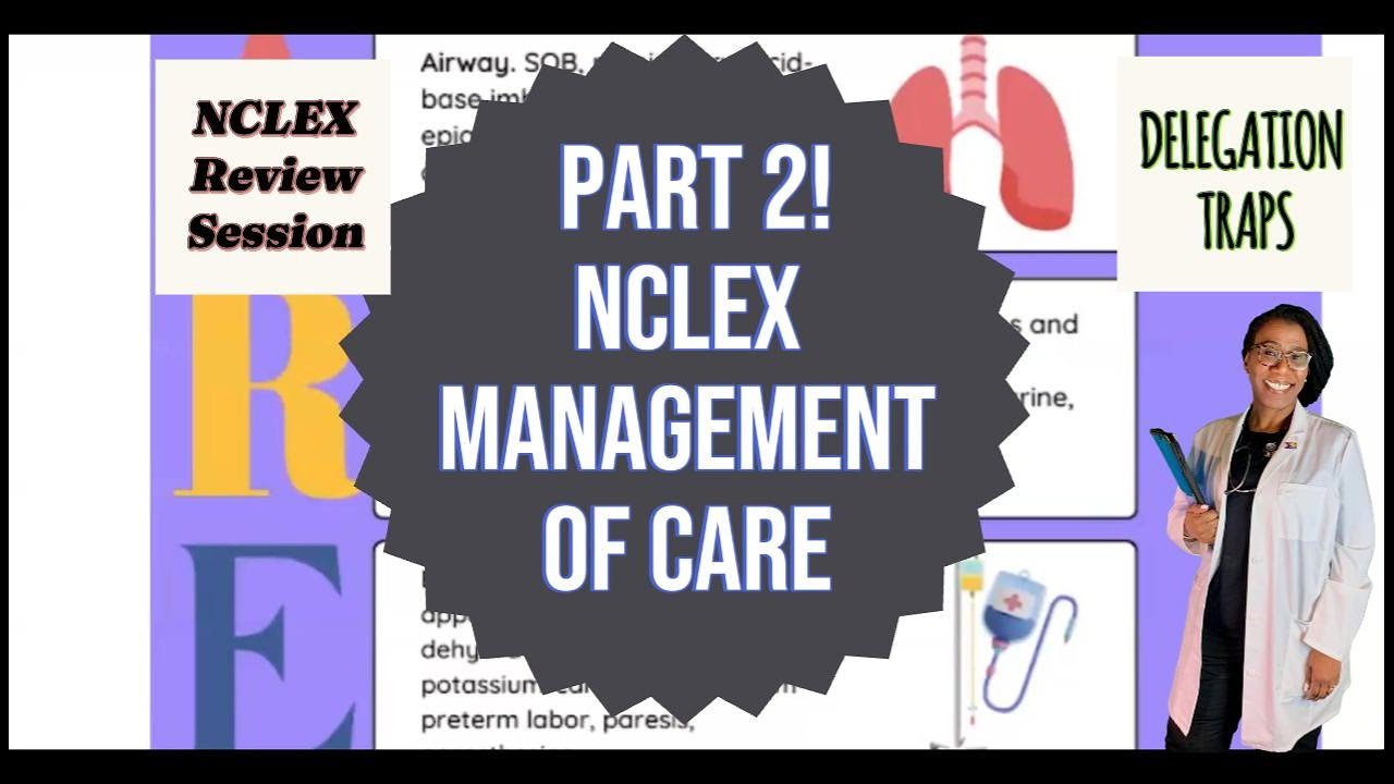 📘 Part 2: NCLEX Management of Care – High‑Level Strategy & Advanced Q&A