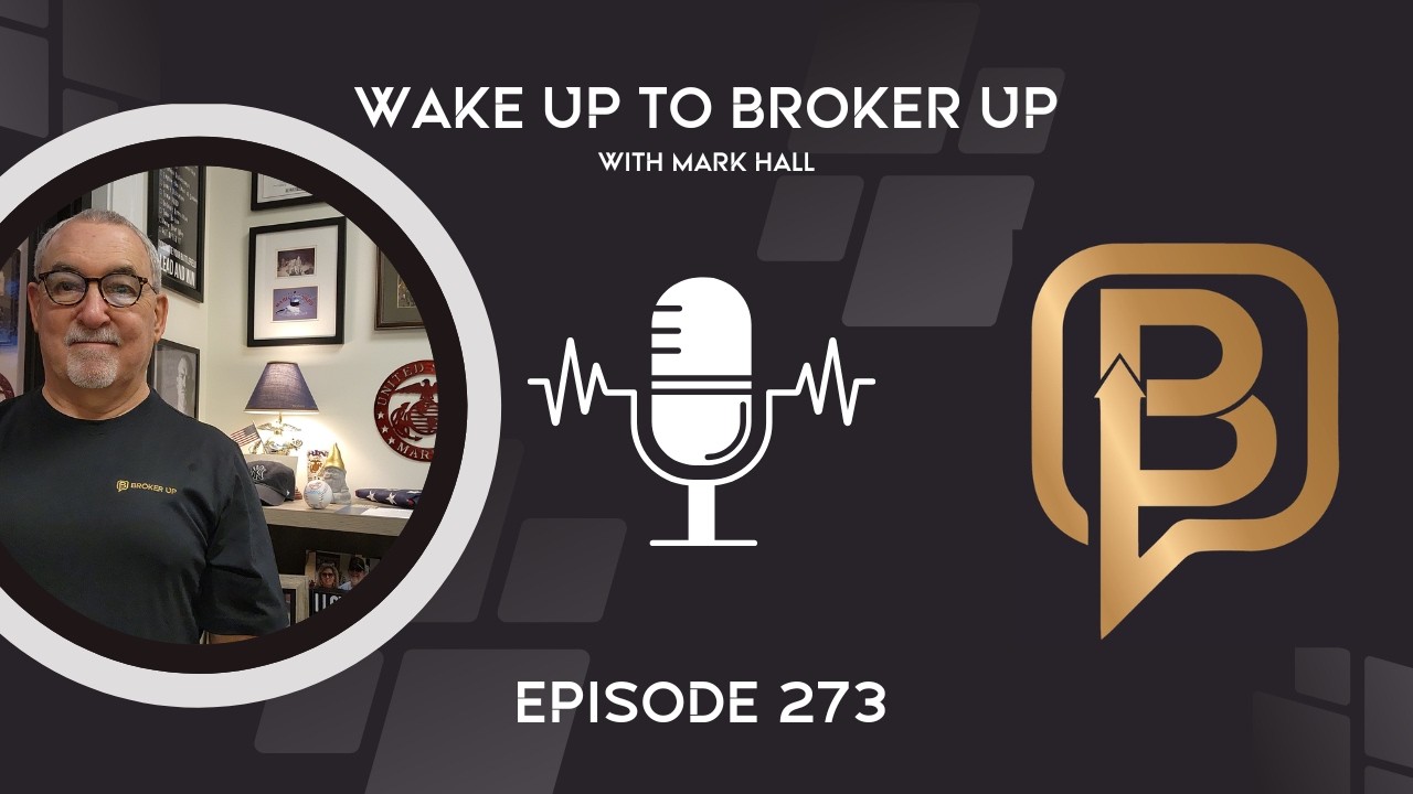 Wake Up to Broker Up 273: Christmas Wish . . . Be Your BEST Version of You!