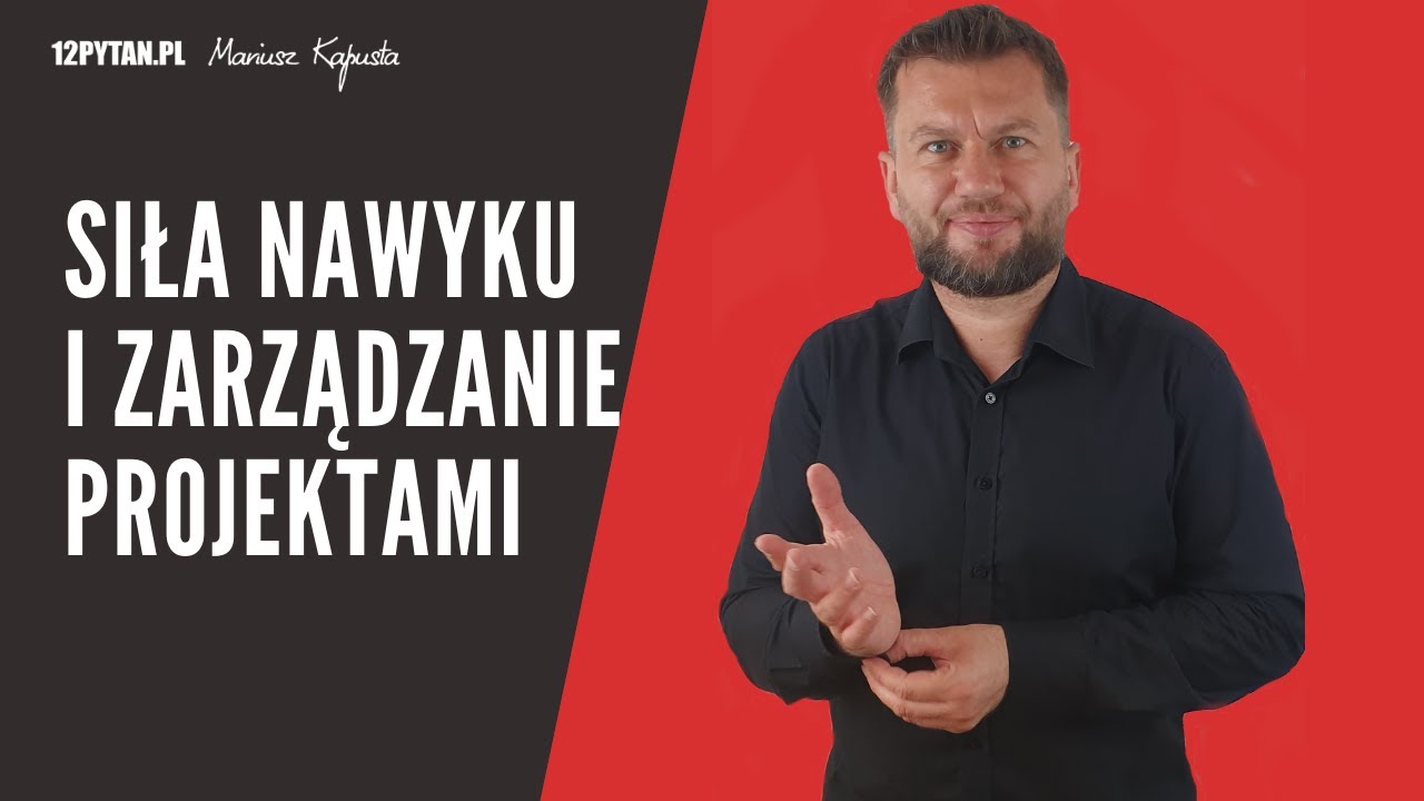 Siła nawyku i zarządzanie projektami #111