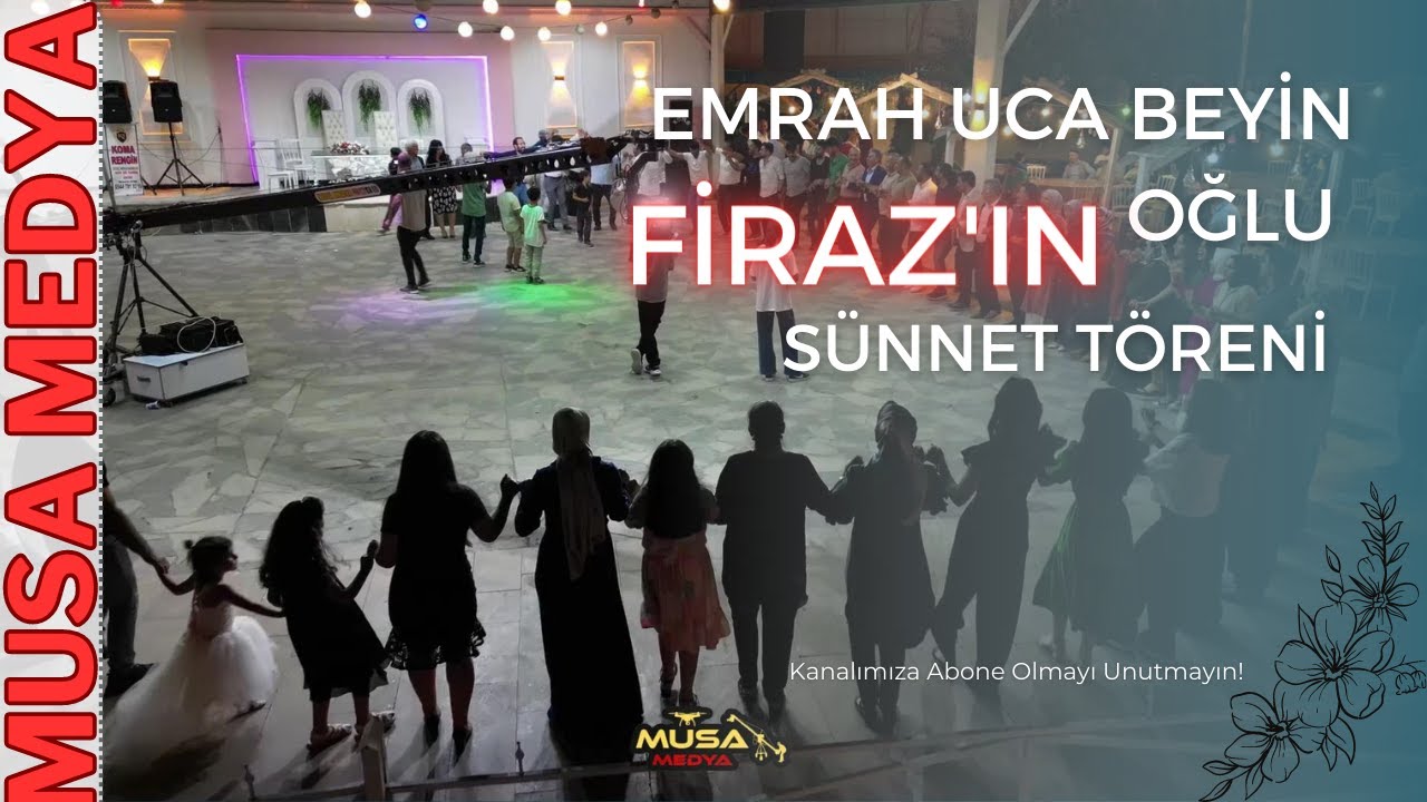 EMRAH UCA BEYİN SEVGİLİ OĞLU FİRAZ KARDEŞİMİZİN SÜNNET TÖRENİ YÜZBAŞİLAR KÖYÜ KOMA RENGİN 𝑀𝒰𝒮𝒜 𝑀𝐸𝒟𝒴𝒜