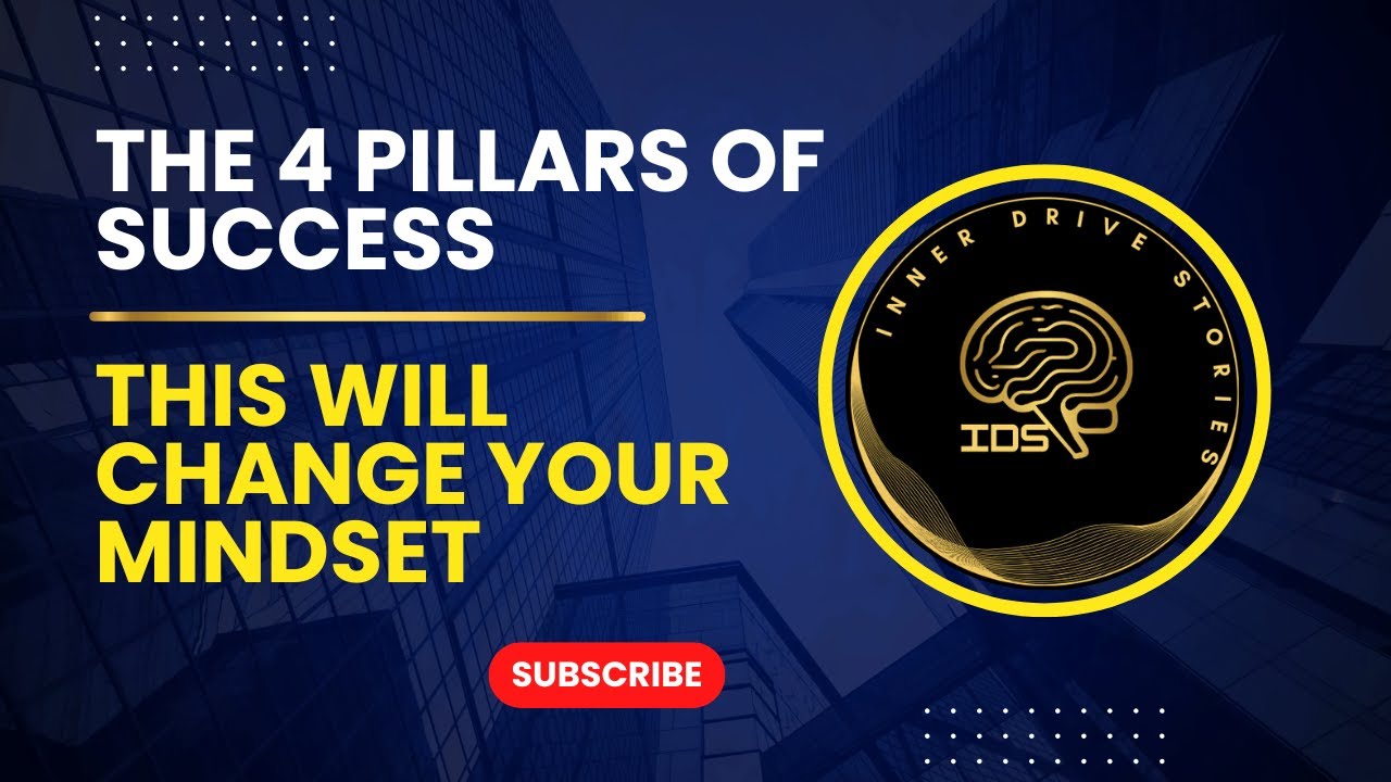 The 4 Pillars of Success | A Motivational Story That Will Change Your Mindset #motivation