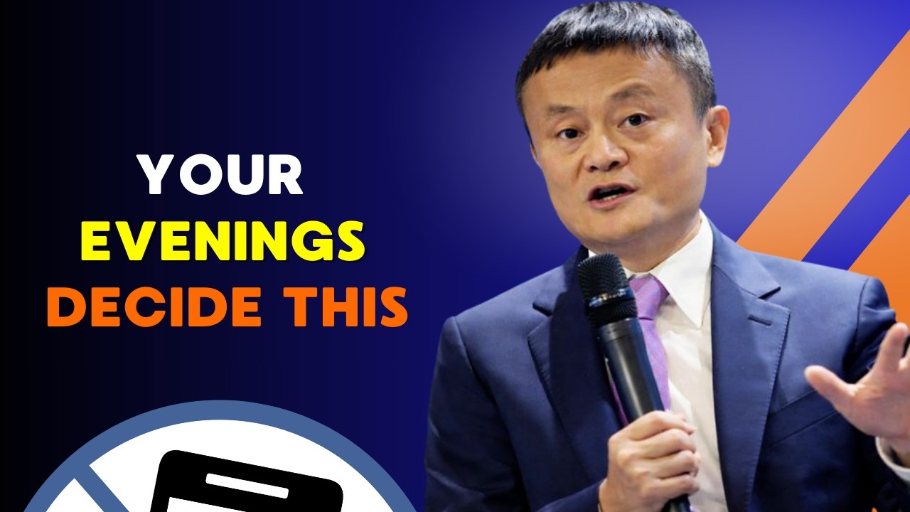 7 Things Successful People Do Instead of Wasting Their Evenings | Jack Ma's Mindset