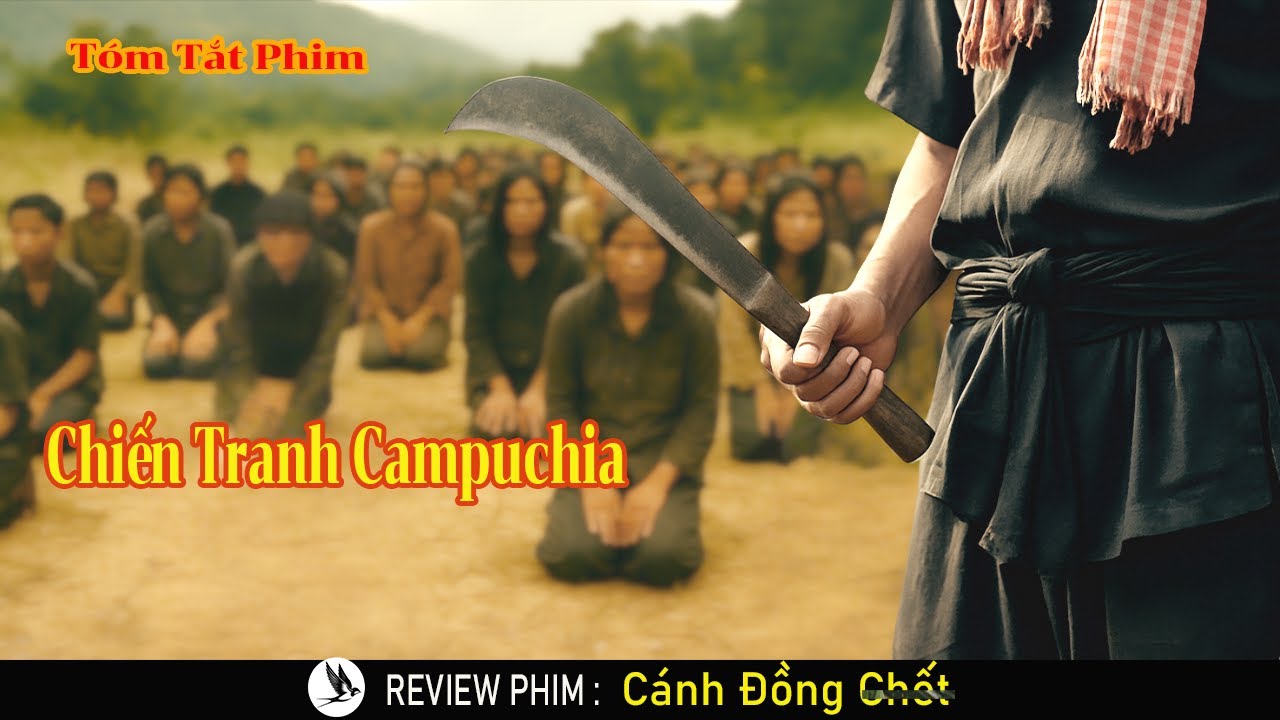 [Review Phim]  Chiến Tranh T&agrave;n Khốc Tr&ecirc;n Đất Campuchia