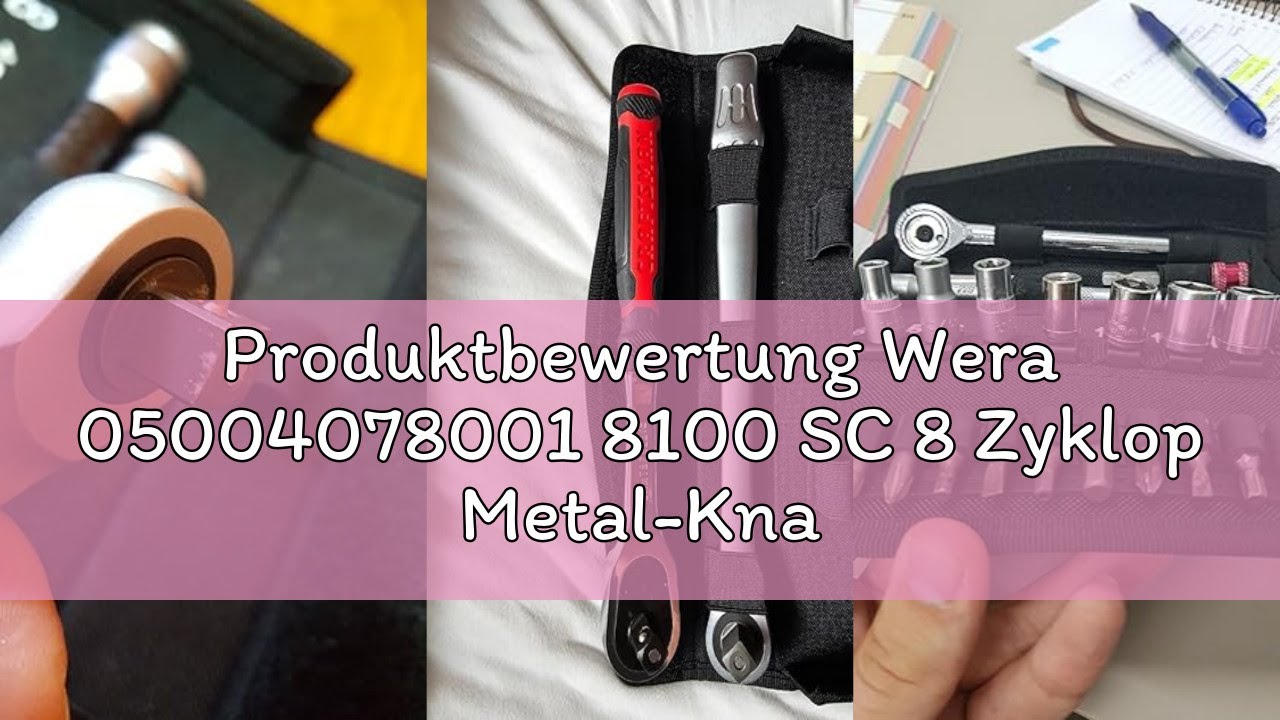 Produktbewertung Wera 05004078001 8100 SC 8 Zyklop Metal-Knarrensatz, Umschalthebel, 1/2 Zoll -Antri