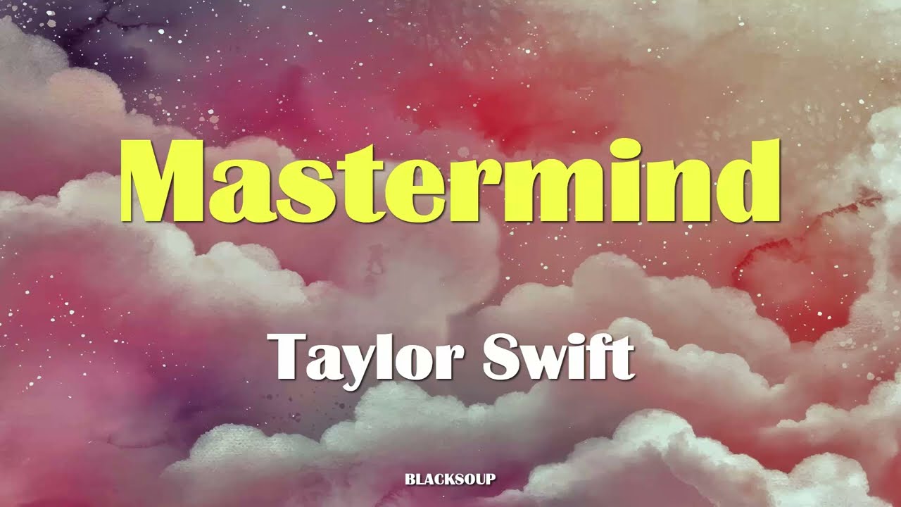 Taylor Swift - Mastermind Lyrics