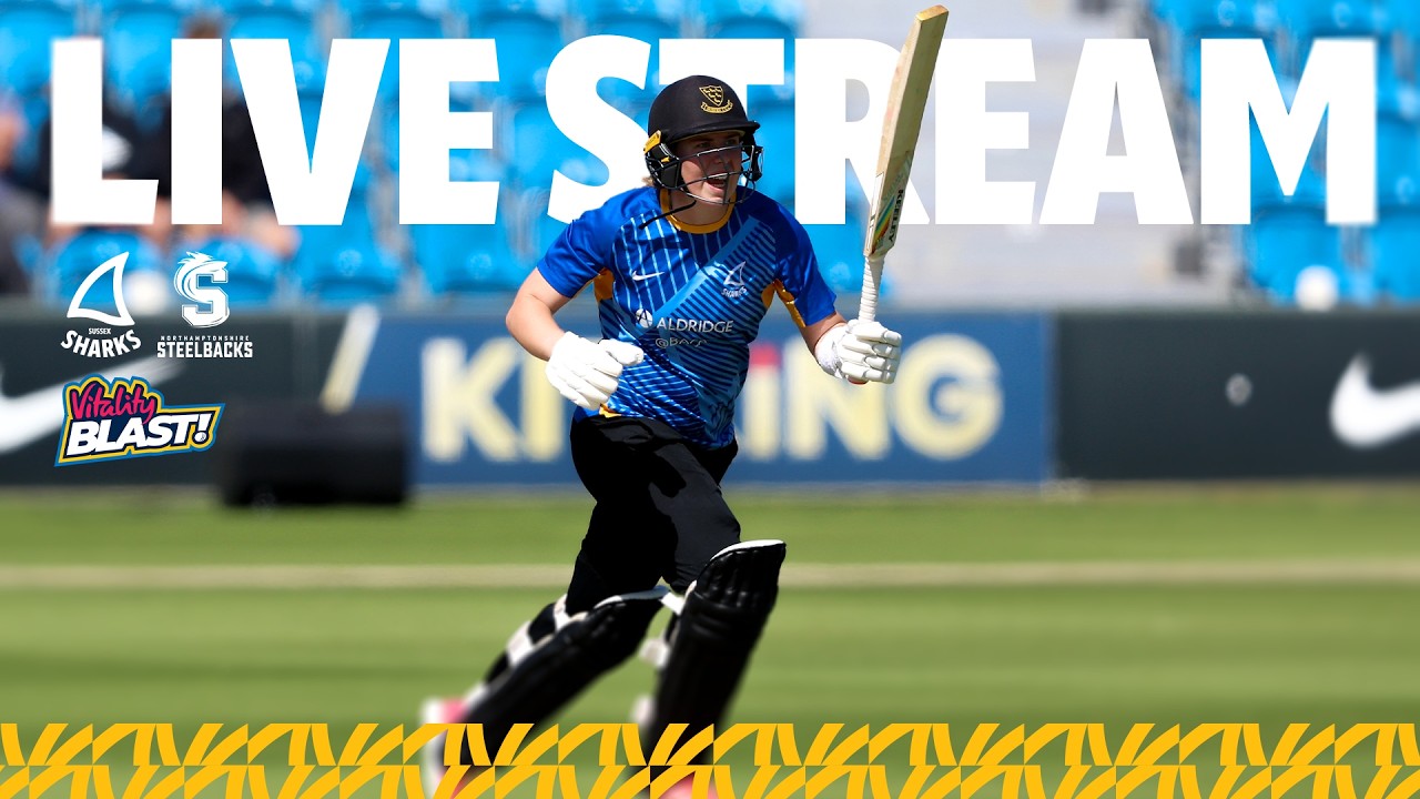 🔴 LIVE STREAM | Sussex Sharks Women vs Northants Steelbacks Women | Vitality Blast Women League Two