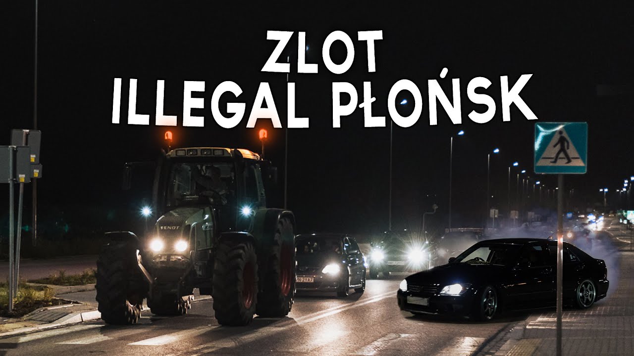 CIĄGNIK na Zlocie Samochodowym!? ILLEGAL PŁOŃSK