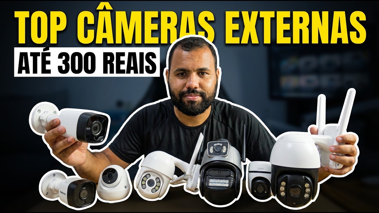 As Melhores Câmeras Externas Wi‑Fi Até R$ 300 (Custo‑Benefício)