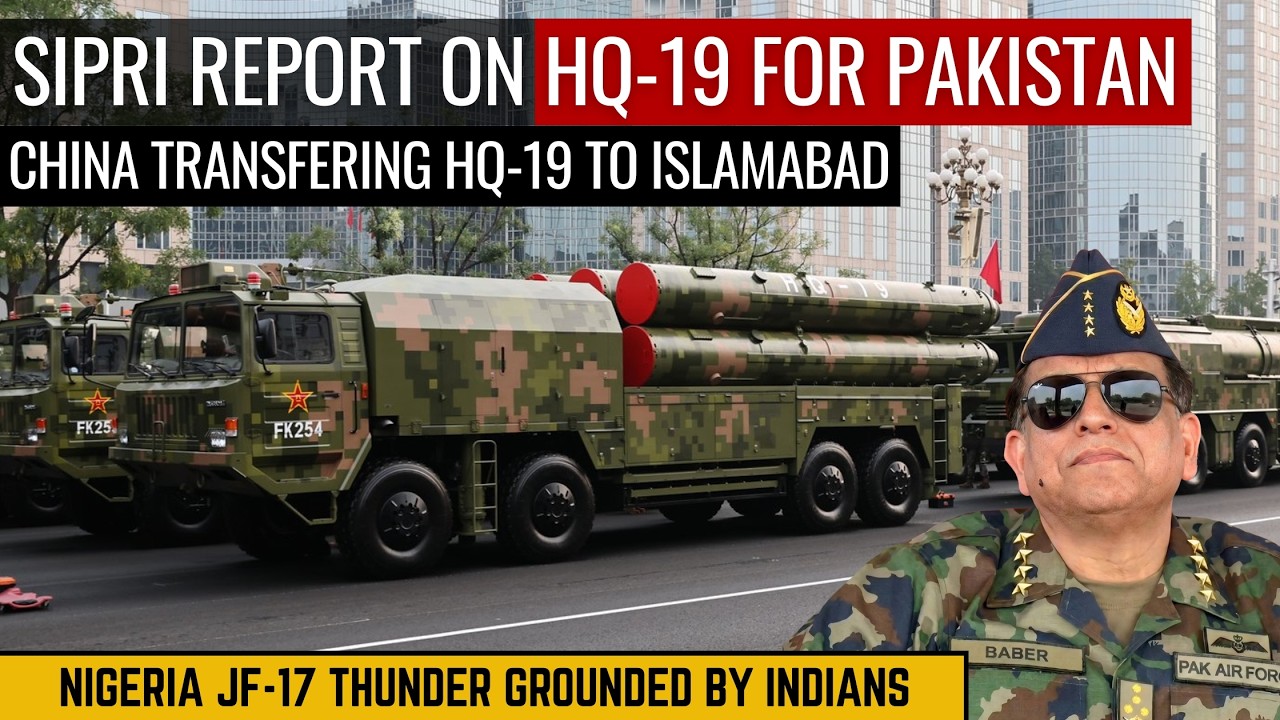 SIPRI Report on HQ-19 For Pakistan | China Transferring HQ-19 to Islamabad | Defence Outpost