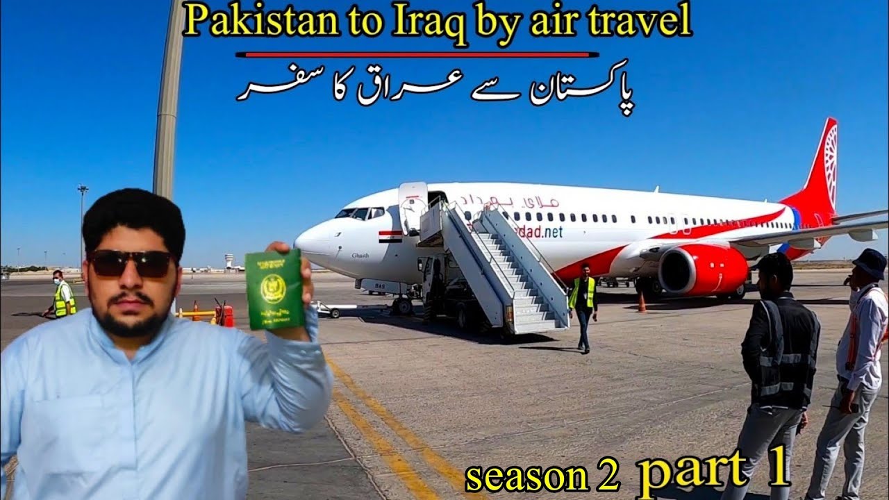 Pakistan to Iraq by air travel | Karachi to Najaf flight | fly Baghdad | Iraq ziyarat | Episode no 1